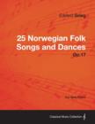 Image for 25 Norwegian Folk Songs and Dances Op.17 - For Solo Piano