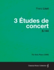 Image for 3 Etudes De Concert S.144 - For Solo Piano (1849)