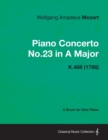 Image for Piano Concerto No.23 in A Major - A Score for Solo Piano K.488 (1786)