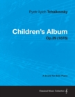 Image for Children&#39;s Album - A Score for Solo Piano Op.39 (1878)