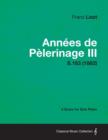 Image for Annees De Pelerinage III - A Score for Solo Piano S.163 (1882)