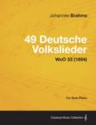 Image for 49 Deutsche Volkslieder - For Solo Piano WoO 33 (1894)