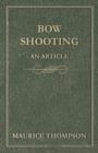 Image for Bow Shooting - An Article