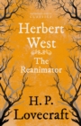 Image for Herbert West-Reanimator (Fantasy and Horror Classics): With a Dedication by George Henry Weiss
