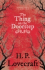 Image for Thing on the Doorstep (Fantasy and Horror Classics): With a Dedication by George Henry Weiss