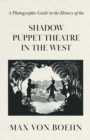 Image for Photographic Guide To The History Of The Shadow Puppet Theatre In The West