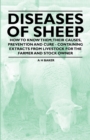 Image for Diseases of Sheep - How to Know Them; Their Causes, Prevention and Cure - Containing Extracts from Livestock for the Farmer and Stock Owner