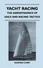 Image for Yacht Racing - The Aerodynamics of Sails and Racing Tactics