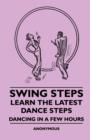Image for Swing steps: learn the latest dance steps : dancing in a few hours