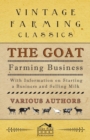 Image for Goat Farming Business - With Information on Starting a Business and Selling Milk.