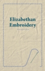 Image for Elizabethan Embroidery.
