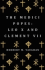 Image for Medici Popes: Leo X and Clement VII