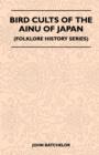 Image for Bird Cults Of The Ainu Of Japan (Folklore History Series)