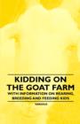 Image for Kidding on the Goat Farm - With Information on Rearing, Breeding and Feeding Kids.