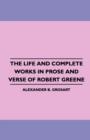 Image for Life and Complete Works in Prose and Verse of Robert Greene