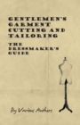 Image for Gentleman&#39;s garment cutting and tailoring: the dressmaker&#39;s guide
