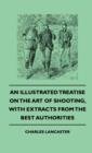Image for Illustrated Treatise On The Art of Shooting, With Extracts From The Best Authorities
