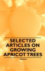 Image for Selected Articles on Growing Apricot Trees.
