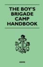Image for Boy&#39;s Brigade Camp Handbook.