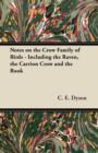 Image for Notes on the Crow Family of Birds - Including the Raven, the Carrion Crow and the Rook