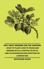 Image for Soft Fruit Growing for the Amateur - What to Plant, How to Prune and Manure, with a Chapter on Nuts, One on Mushrooms and Another on Composting.
