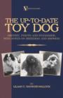 Image for The Up-to-Date Toy Dog: History, Points And Standards, With Notes on Breeding And Showing (A Vintage Dog Books Breed Classic).