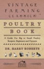 Image for Poultry Book - A Guide For Big or Small Poultry Keepers, Beginners and Farmers.