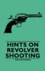 Image for Hints On Revolver Shooting.
