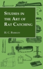 Image for Studies In the Art of Rat Catching - With Additional Notes on Ferrets and Ferreting, Rabbiting and Long Netting.