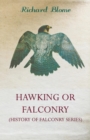 Image for Hawking Or Faulconry (History of Falconry Series).