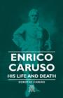 Image for Enrico Caruso - His Life And Death