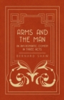 Image for Arms and the Man - An Anti-Romantic Comedy in Three Acts