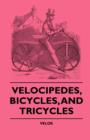 Image for Velocipedes, Bicycles, And Tricycles.
