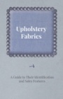 Image for Upholstery Fabrics - Guide to Their Identification and Sales Features.