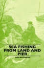 Image for Sea Fishing From Land And Pier