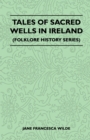 Image for Tales Of Sacred Wells In Ireland (Folklore History Series)