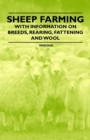 Image for Sheep Farming - With Information on Breeds, Rearing, Fattening and Wool.