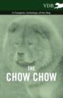 Image for Chow Chow - A Complete Anthology of the Dog -.