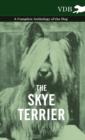 Image for Skye Terrier - A Complete Anthology of the Dog.