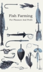 Image for Fish Farming; For Pleasure And Profit.