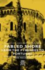 Image for Fabled Shore - From The Pyrenees To Portugal