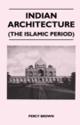 Image for Indian Architecture (The Islamic Period)