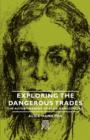 Image for Exploring The Dangerous Trades - The Autobiography Of Alice Hamilton, M.D.
