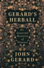 Image for Gerard&#39;s Herball - Or, Generall Historie Of Plantes
