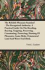 Image for Reliable Pheasant Standard - The Recognized Authority. A Practical Guide On The Breeding, Rearing, Trapping, Preserving, Crossmating, Protecting, Hunting Of Pheasants, Game Birds, Ornamental Land And Water Foul Birds.