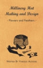 Image for Millinery Hat Making And Design - Flowers And Feathers.