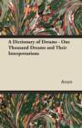 Image for Dictionary of Dreams - One Thousand Dreams and Their Interpretations.