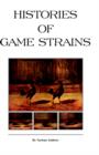 Image for Histories Of Game Strains (History Of Cockfighting Series).
