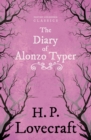 Image for Diary of Alonzo Typer (Fantasy and Horror Classics): With a Dedication by George Henry Weiss