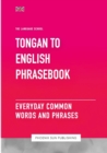 Image for Tongan To English Phrasebook - Everyday Common Words And Phrases